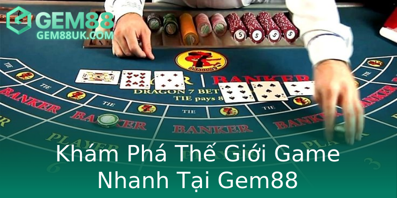 Khám Phá Thế Giới Game Nhanh Tại Gem88
